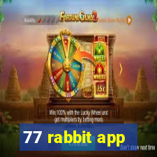 77 rabbit app